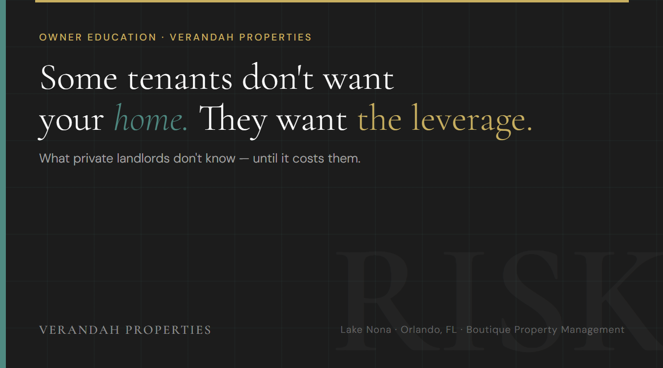 Some Tenants don't want your home. They want the leverage.